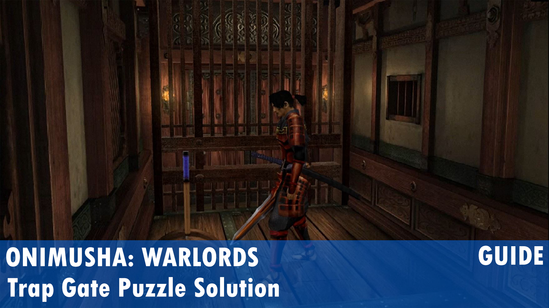 Onimusha: Warlords Trap Gate Puzzle Solution - PlayStation Universe